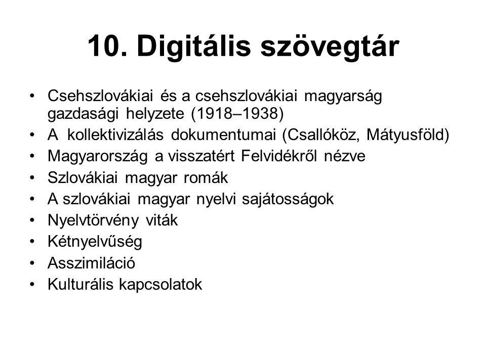 10. Digitális szövegtár Csehszlovákiai és a csehszlovákiai magyarság gazdasági helyzete (1918–1938)