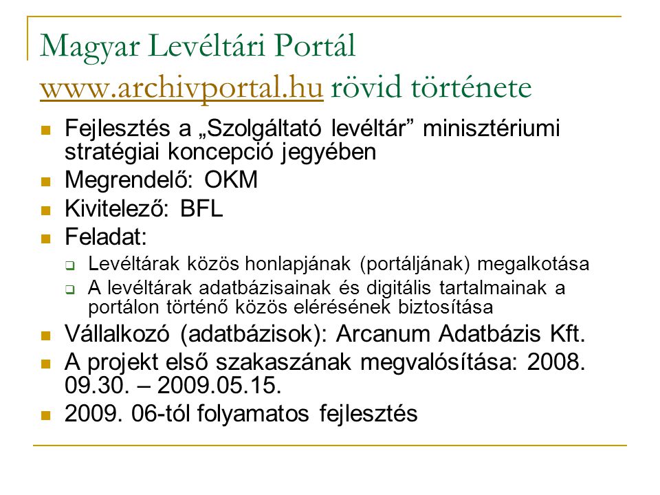 Magyar Levéltári Portál   rövid története