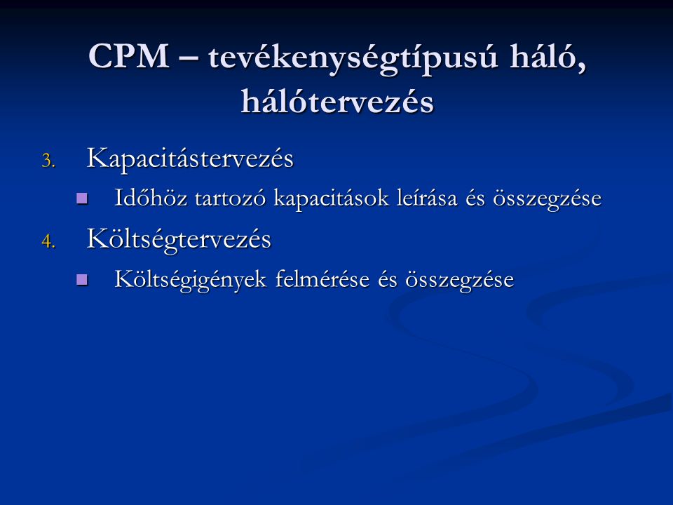 CPM – tevékenységtípusú háló, hálótervezés