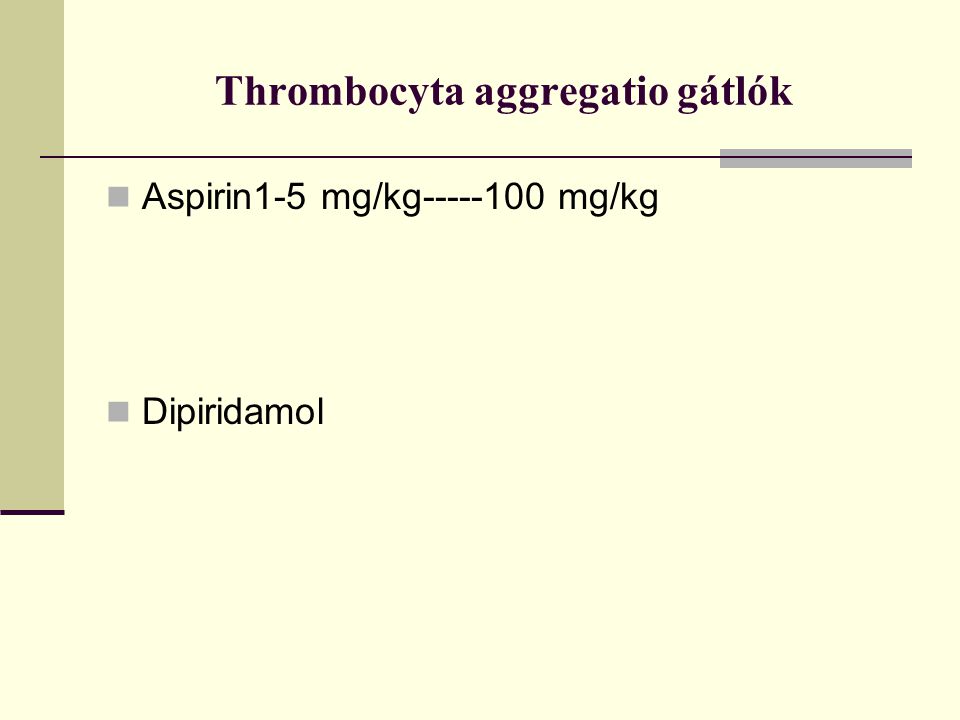 Thrombocyta aggregatio gátlók