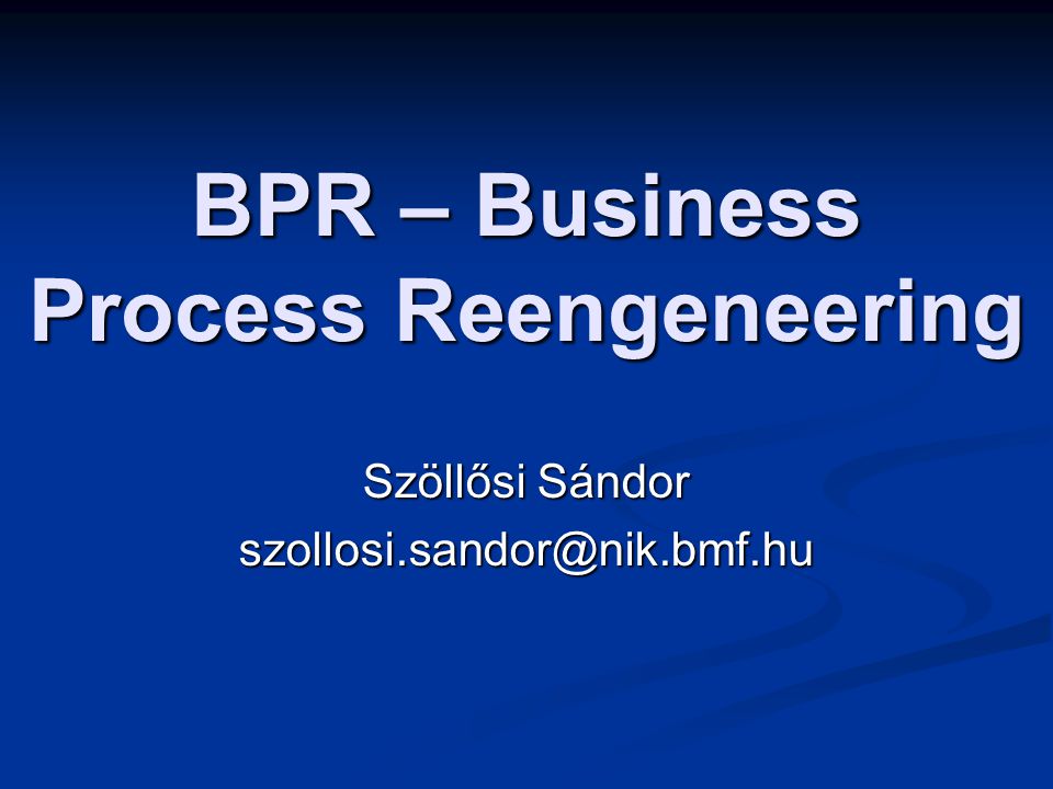BPR – Business Process Reengeneering