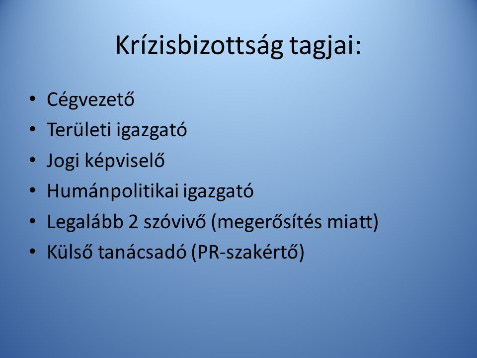 Krízisbizottság tagjai: