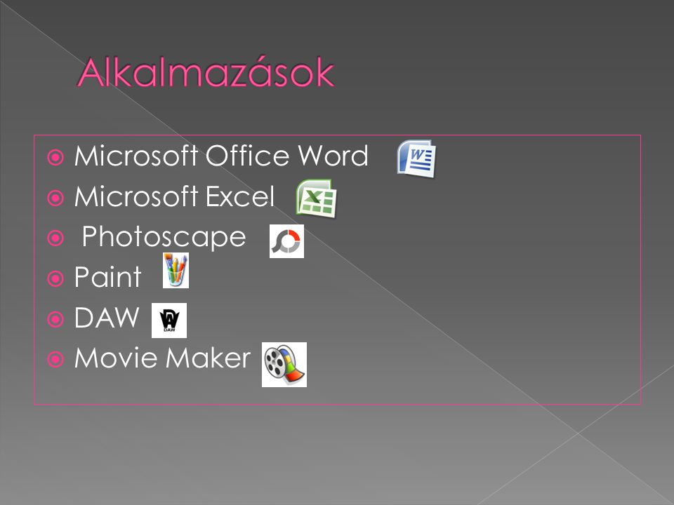 Alkalmazások Microsoft Office Word Microsoft Excel Photoscape Paint