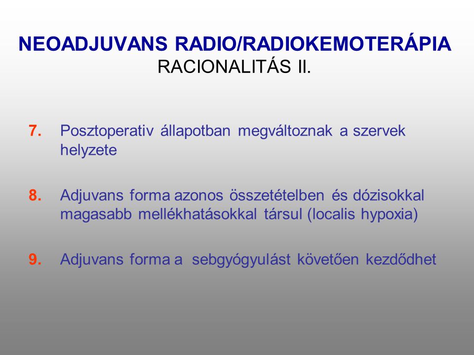 NEOADJUVANS RADIO/RADIOKEMOTERÁPIA RACIONALITÁS II.