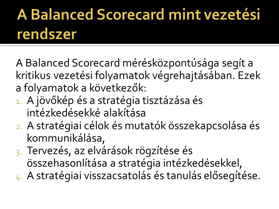 A Balanced Scorecard mint vezetési rendszer
