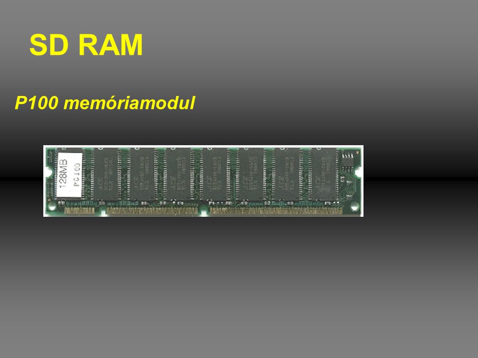 SD RAM P100 memóriamodul