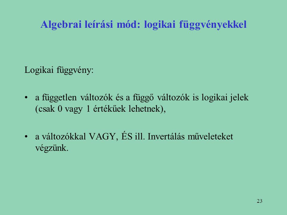 Algebrai leírási mód: logikai függvényekkel