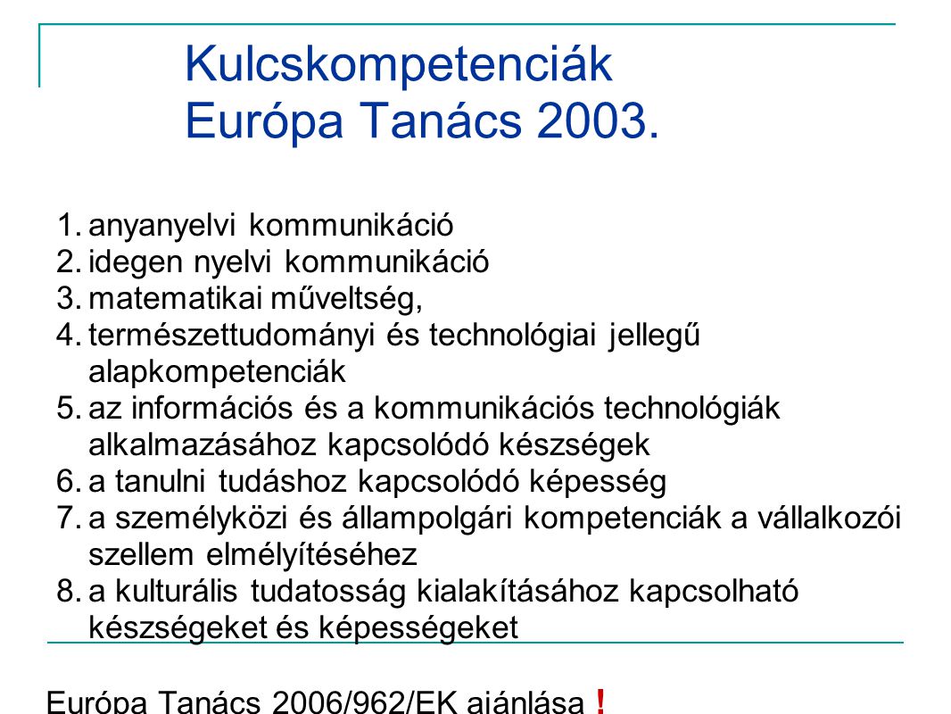 Kulcskompetenciák Európa Tanács 2003.