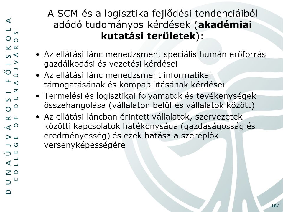 A SCM és a logisztika fejlődési tendenciáiból adódó tudományos kérdések (akadémiai kutatási területek):