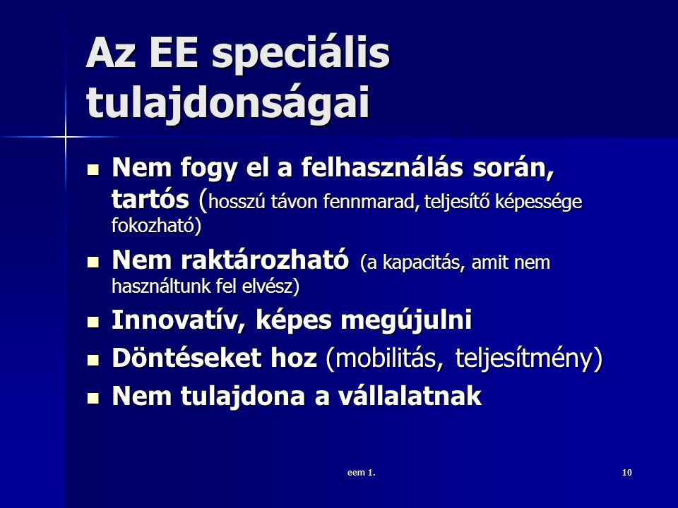 Az EE speciális tulajdonságai