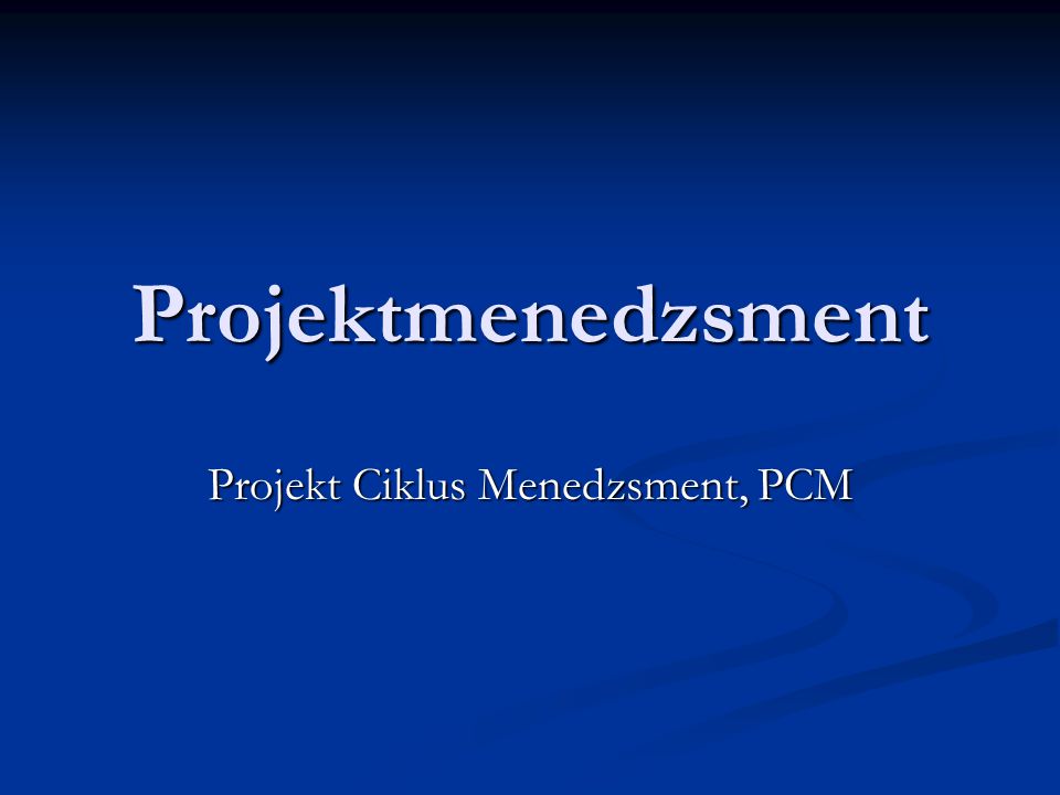 Projekt Ciklus Menedzsment, PCM