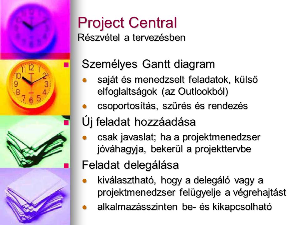 Project Central Részvétel a tervezésben