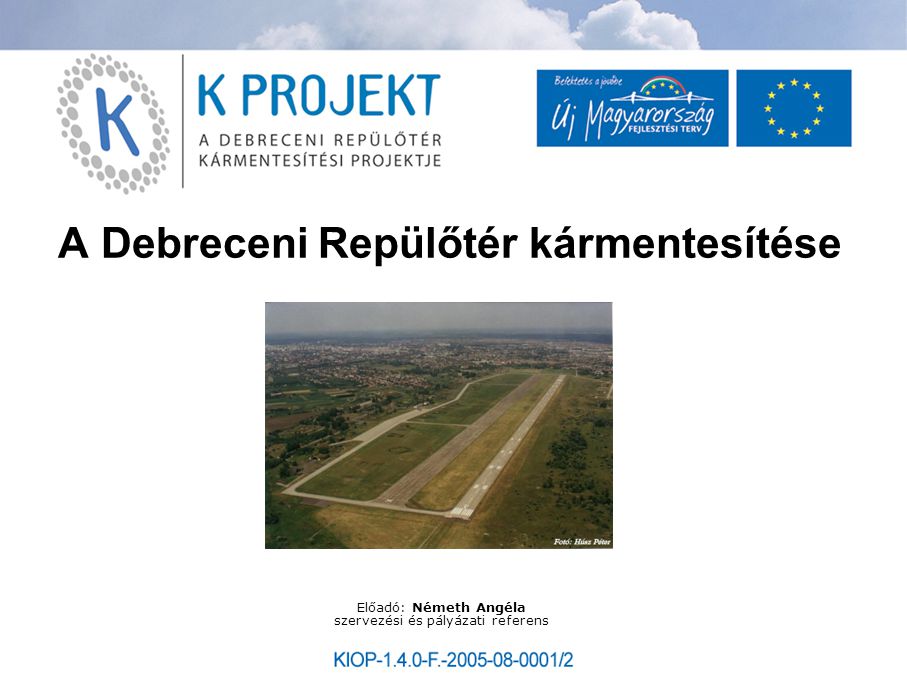 A Debreceni Repülőtér kármentesítése