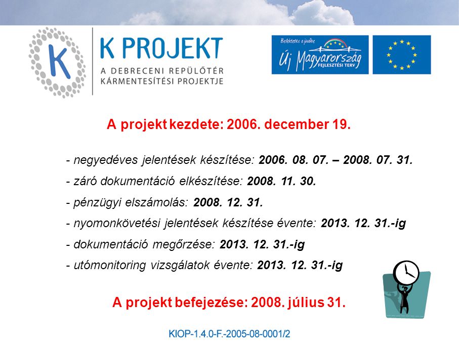 A projekt kezdete: december 19.