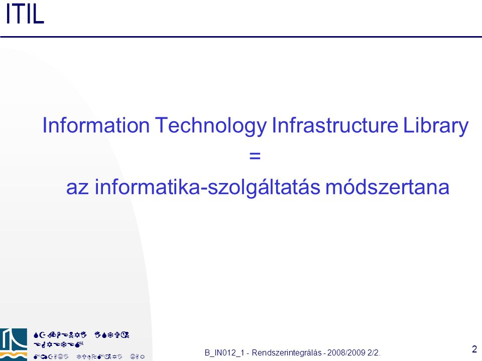 ITIL Information Technology Infrastructure Library =