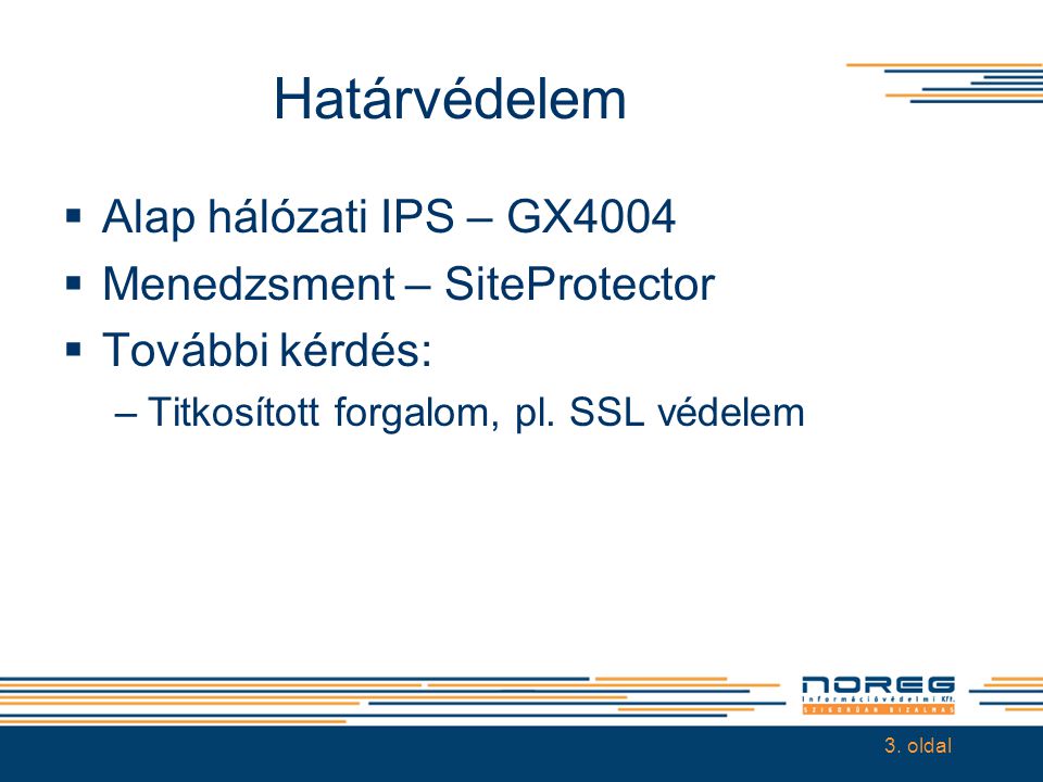 Határvédelem Alap hálózati IPS – GX4004 Menedzsment – SiteProtector