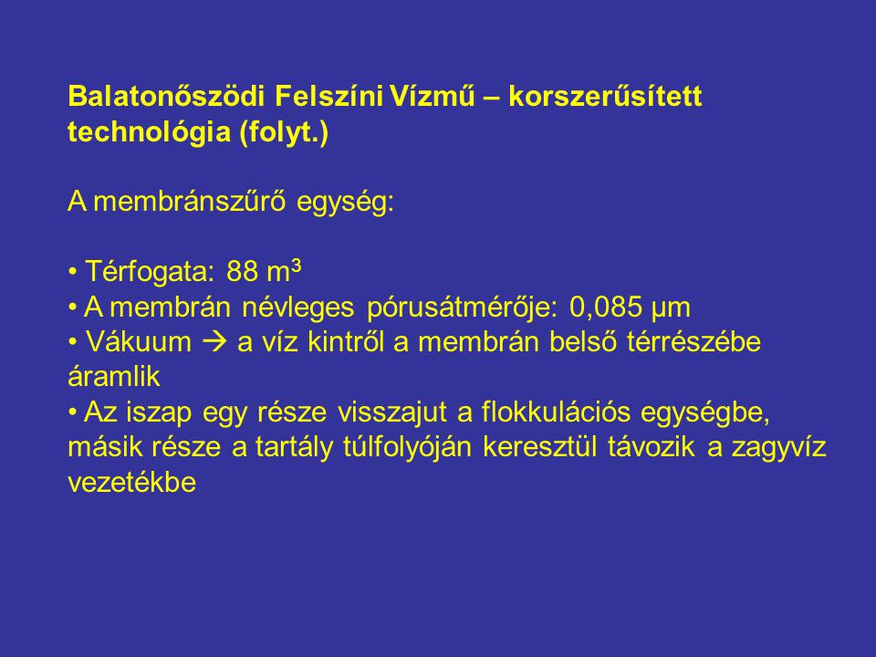 Balatonőszödi Felszíni Vízmű – korszerűsített technológia (folyt.)