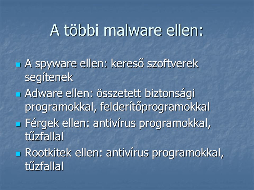 A többi malware ellen: A spyware ellen: kereső szoftverek segítenek