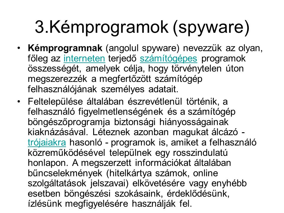 3.Kémprogramok (spyware)