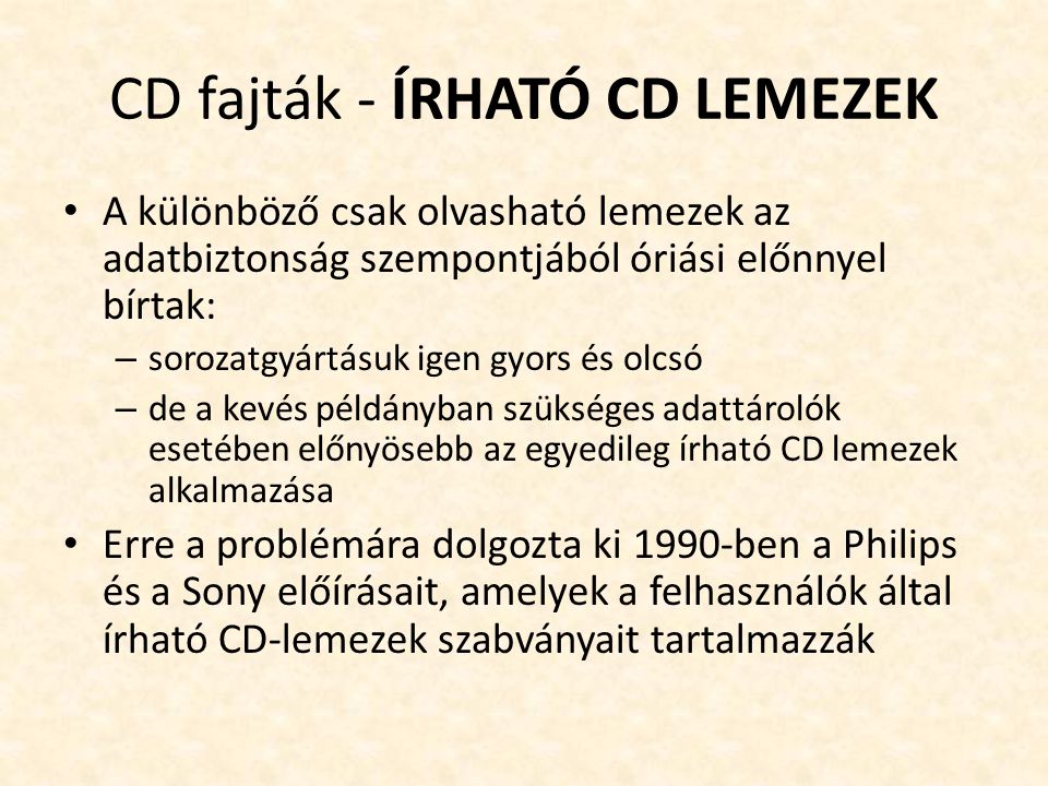 CD fajták - ÍRHATÓ CD LEMEZEK