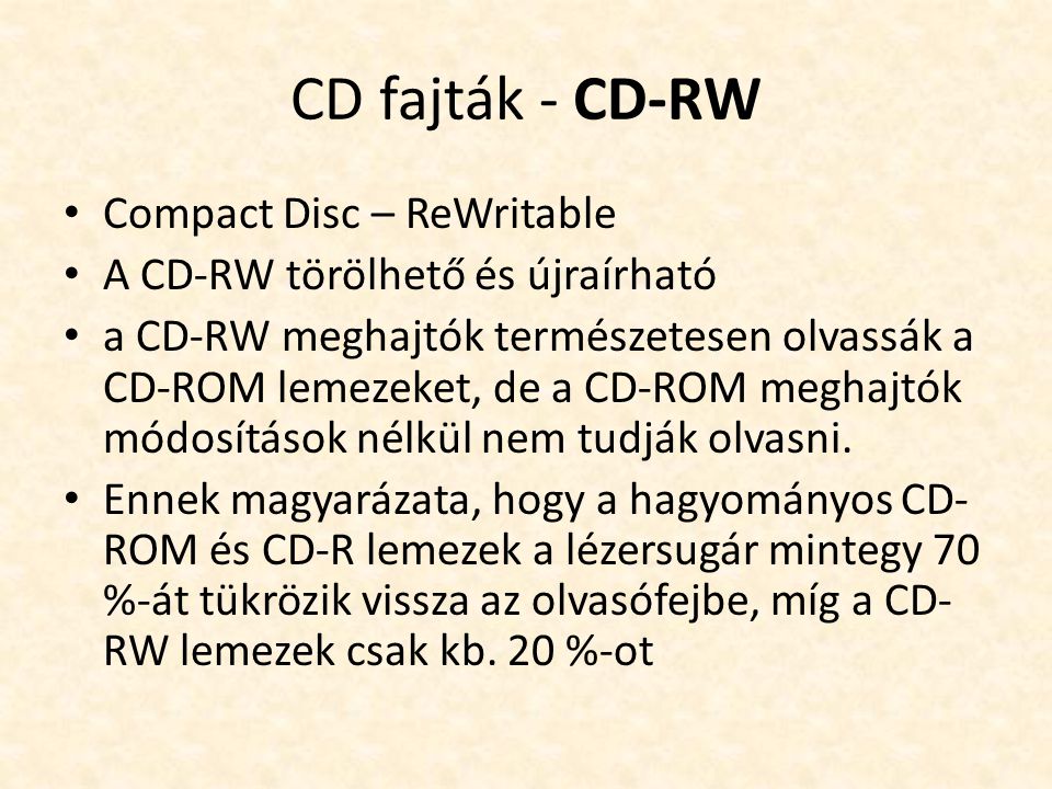 CD fajták - CD-RW Compact Disc – ReWritable