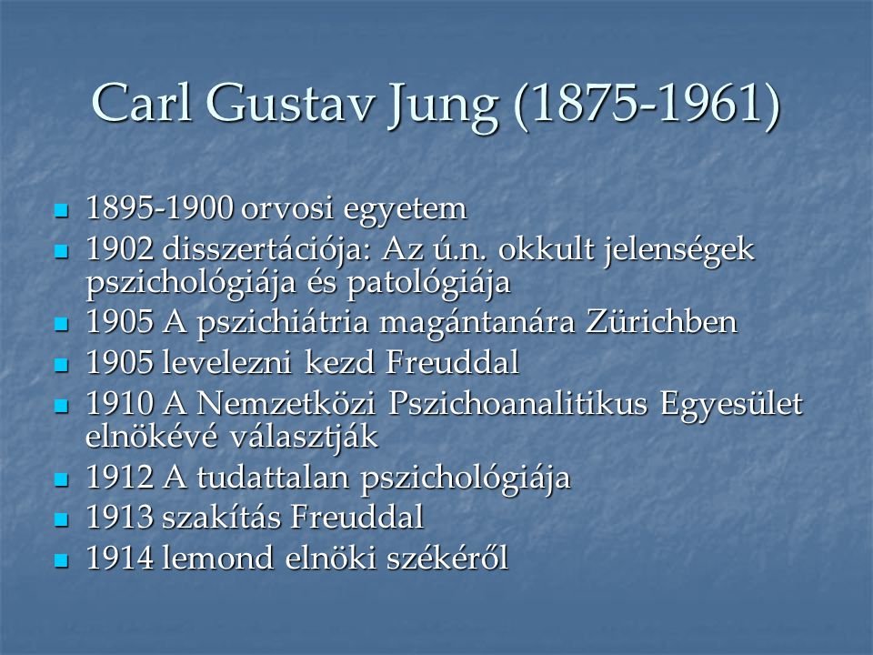 Carl Gustav Jung ( ) orvosi egyetem