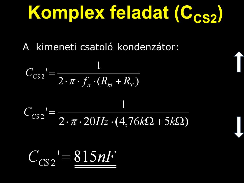 Komplex feladat (CCS2) A kimeneti csatoló kondenzátor: