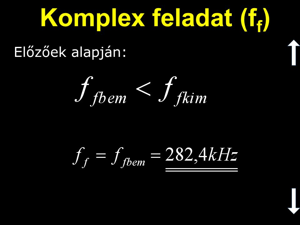 Komplex feladat (ff) Előzőek alapján: Tehát: