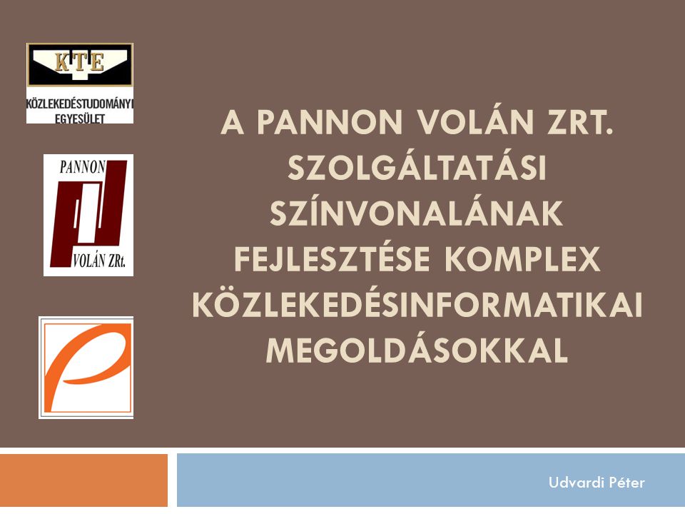 A Pannon Volán ZRt. szolgáltatási színvonalának fejlesztése komplex közlekedésinformatikai megoldásokkal