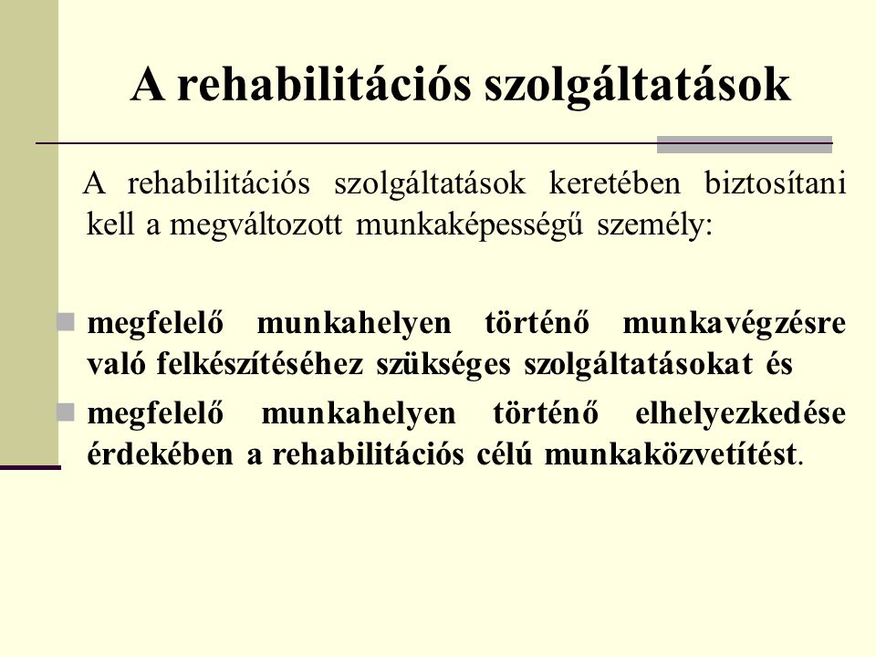A rehabilitációs szolgáltatások