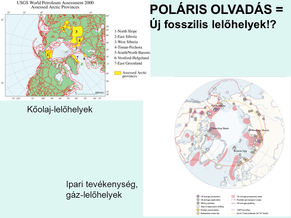 POLÁRIS OLVADÁS = Új fosszilis lelőhelyek! Kőolaj-lelőhelyek