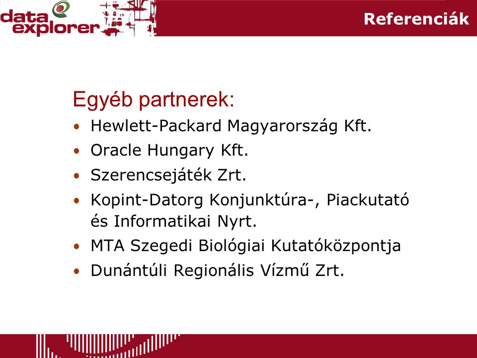 Egyéb partnerek: Referenciák Hewlett-Packard Magyarország Kft.