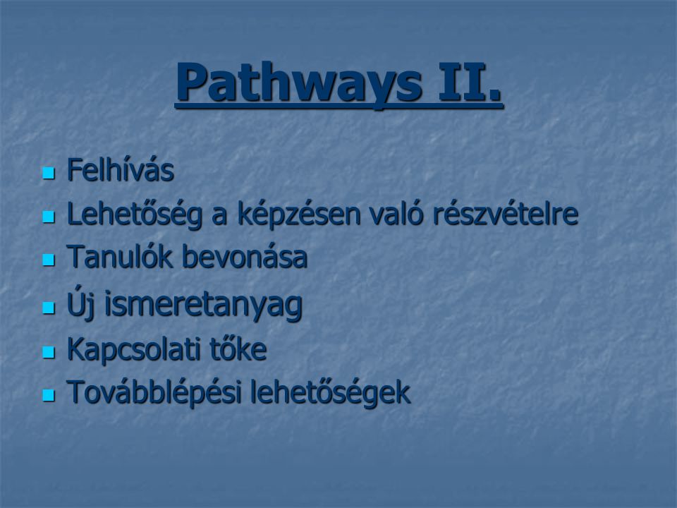 Pathways II. Felhívás Lehetőség a képzésen való részvételre
