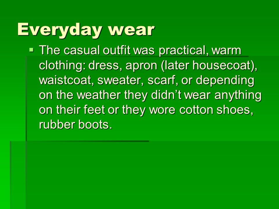 Everyday wear