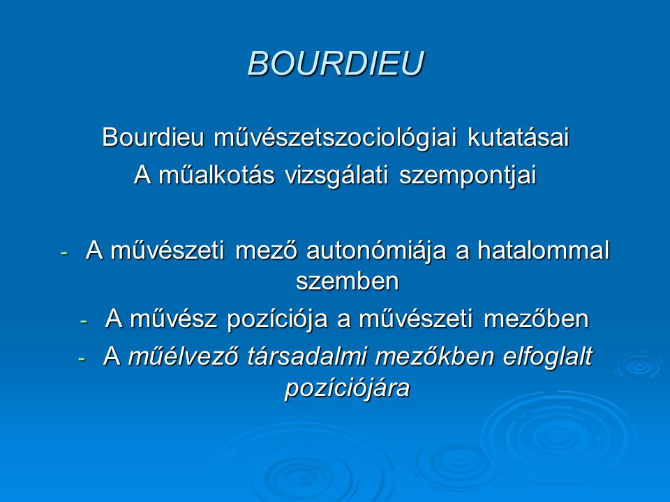 BOURDIEU Bourdieu művészetszociológiai kutatásai