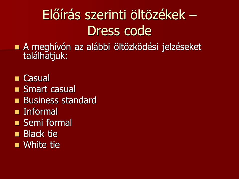 Előírás szerinti öltözékek – Dress code