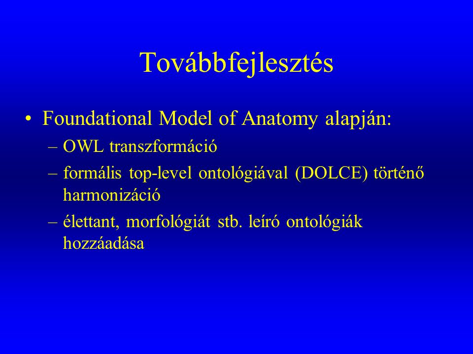Továbbfejlesztés Foundational Model of Anatomy alapján: