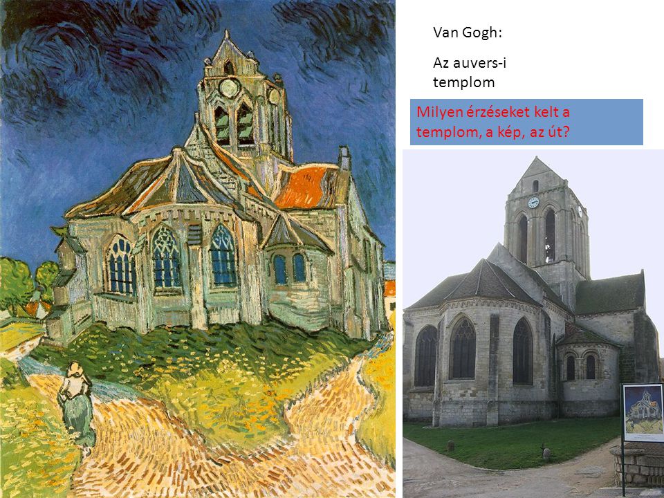 Van Gogh: Az auvers-i templom Milyen érzéseket kelt a templom, a kép, az út