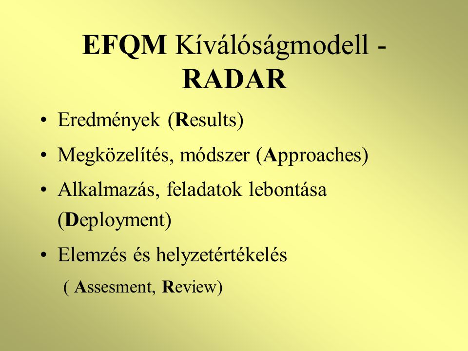EFQM Kíválóságmodell - RADAR