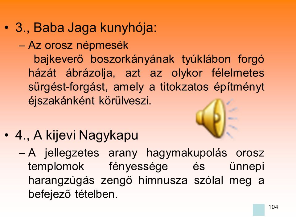 3., Baba Jaga kunyhója: 4., A kijevi Nagykapu