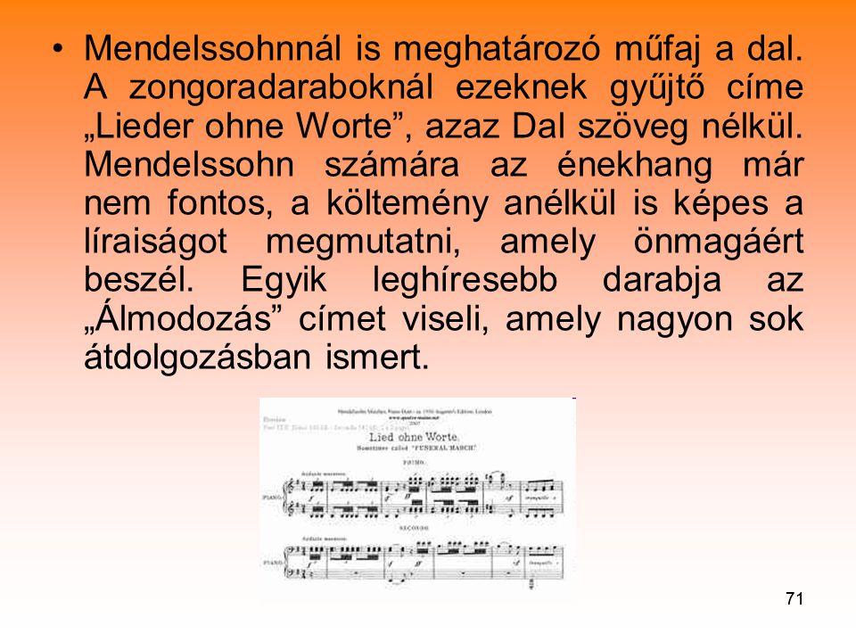 Mendelssohnnál is meghatározó műfaj a dal