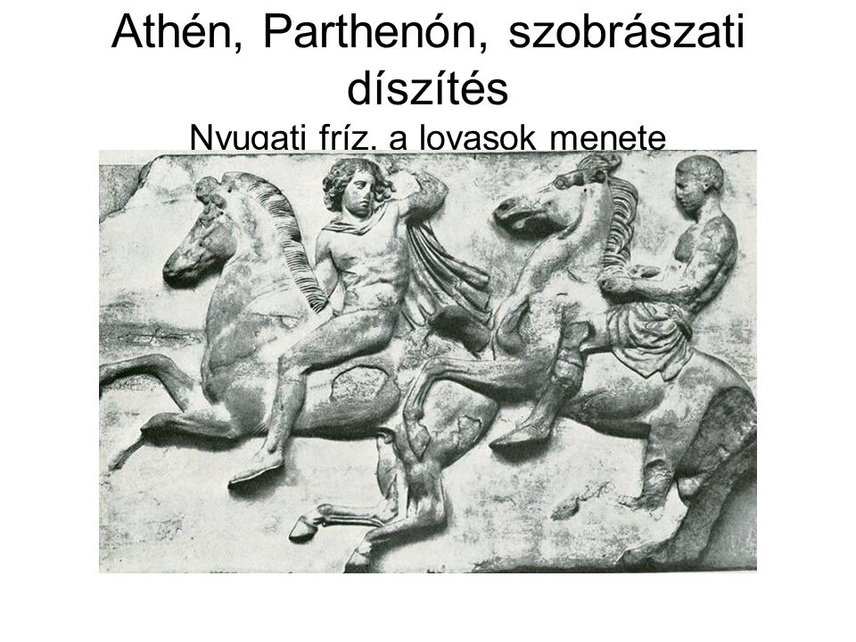 Athén, Parthenón, szobrászati díszítés Nyugati fríz, a lovasok menete