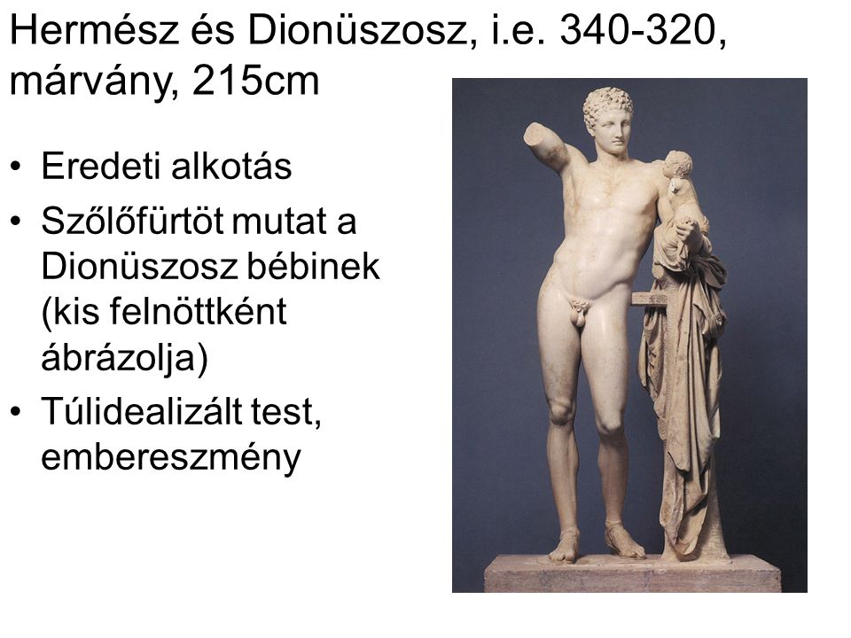 Hermész és Dionüszosz, i.e , márvány, 215cm