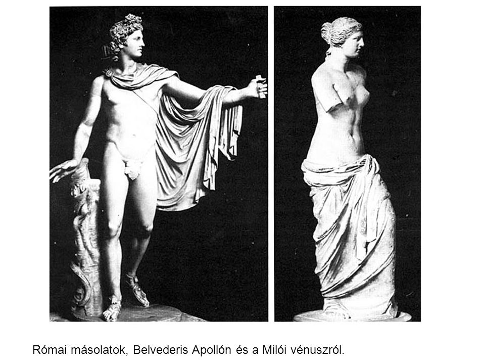 Római másolatok, Belvederis Apollón és a Milói vénuszról.