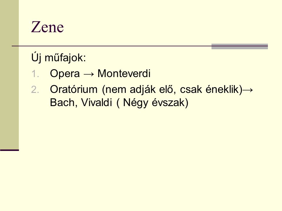Zene Új műfajok: Opera → Monteverdi