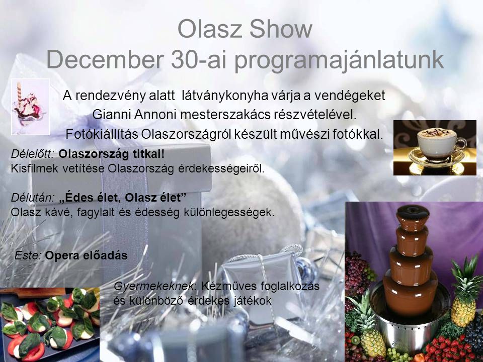Olasz Show December 30-ai programajánlatunk