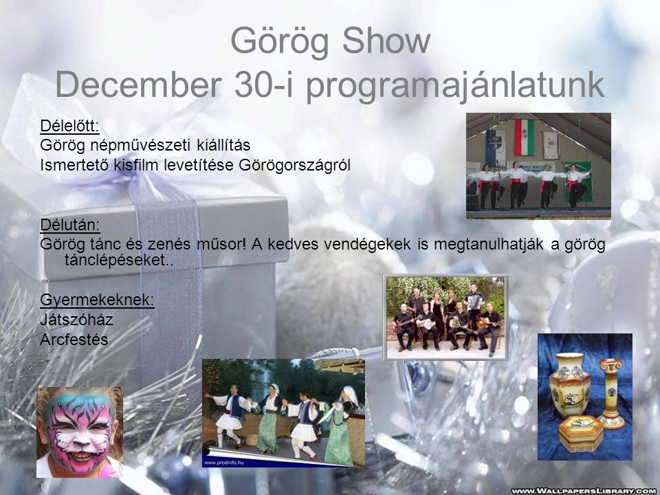 Görög Show December 30-i programajánlatunk