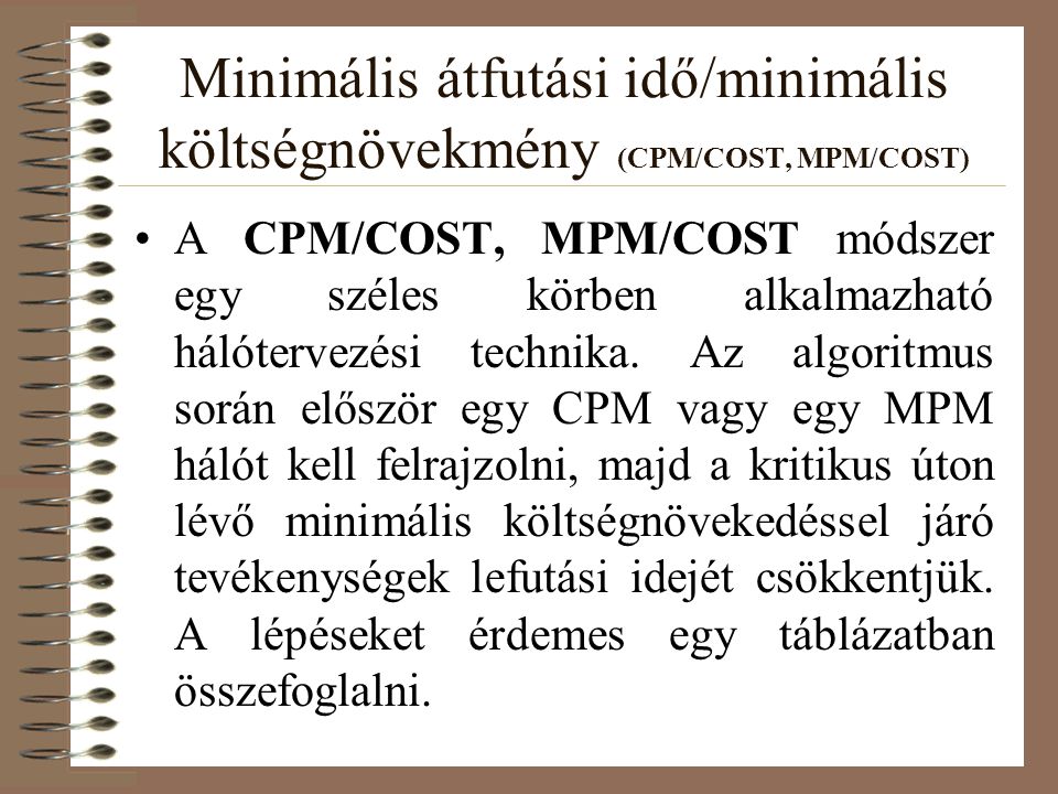 Minimális átfutási idő/minimális költségnövekmény (CPM/COST, MPM/COST)