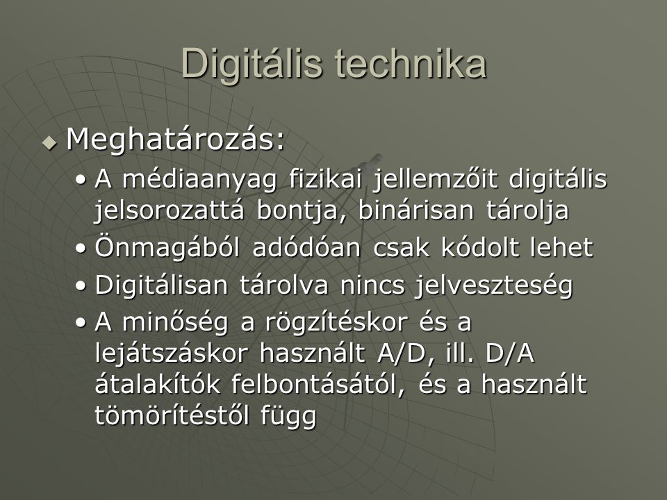 Digitális technika Meghatározás: