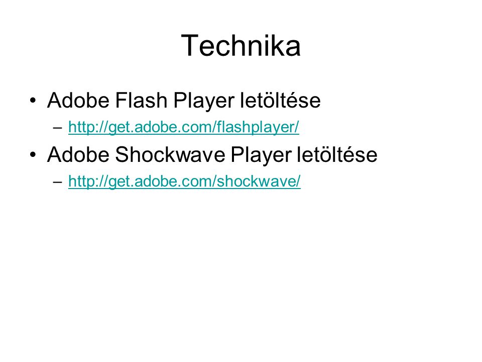 Technika Adobe Flash Player letöltése Adobe Shockwave Player letöltése
